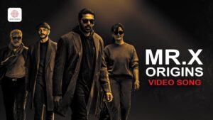 Mr.X Origins Video Song